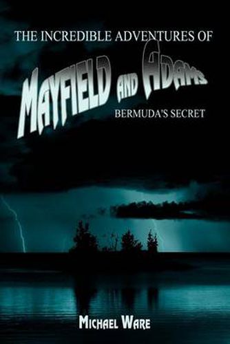 Cover image for The Incredible Adventures of Mayfield and Adams: Bermuda's Secret