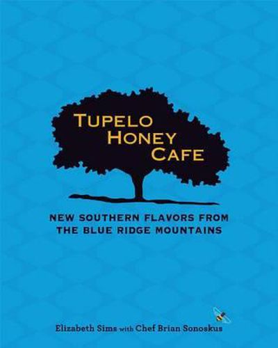 Cover image for Tupelo Honey Cafe: New Southern Flavors from the Blue Ridge Mountains, 2