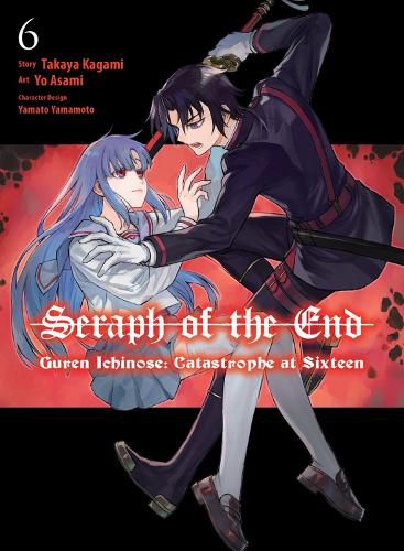Cover image for Seraph of the End: Guren Ichinose: Catastrophe at Sixteen (manga) 6