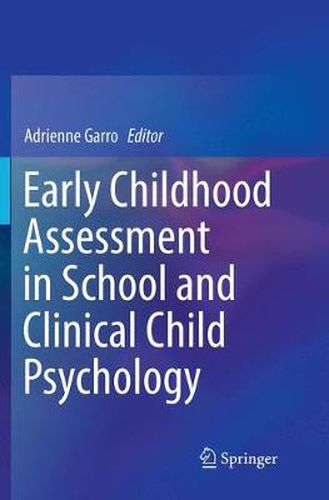 Cover image for Early Childhood Assessment in School and Clinical Child Psychology