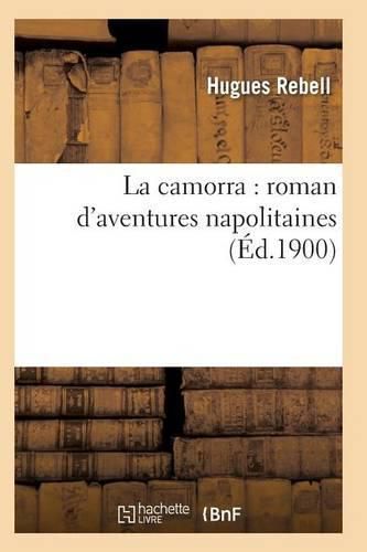 Cover image for La Camorra: Roman d'Aventures Napolitaines 2e Ed