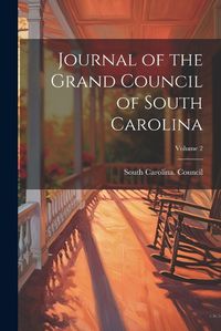 Cover image for Journal of the Grand Council of South Carolina; Volume 2