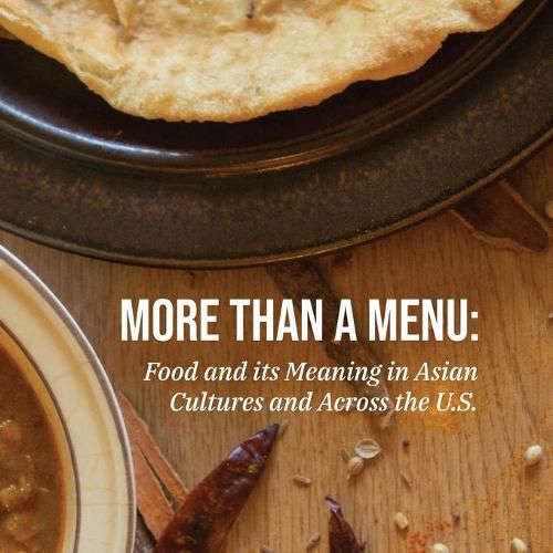 More Than a Menu: Food and its meaning in Asian cultures across the U.S.