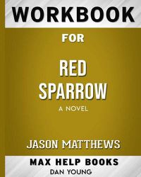 Cover image for Workbook for Red Sparrow: A Novel (Max-Help Books)