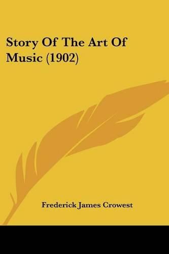 Cover image for Story of the Art of Music (1902)