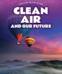 Cover image for Clean Air and Our Future