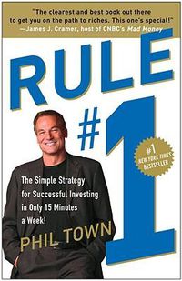 Cover image for Rule #1: The Simple Strategy for Successful Investing in Only 15 Minutes a Week!