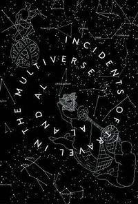 Cover image for Incidents of Travel in the Multiverse