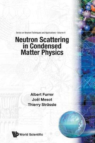 Cover image for Neutron Scattering In Condensed Matter Physics