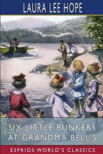 Six Little Bunkers at Grandma Bell's (Esprios Classics)