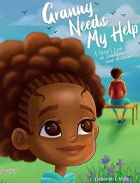 Cover image for Granny Needs My Help: A Child's Look at Dementia and Alzheimer's