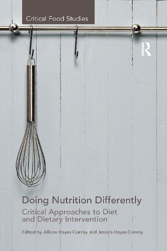 Cover image for Doing Nutrition Differently: Critical Approaches to Diet and Dietary Intervention