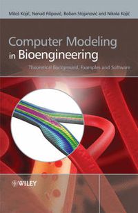 Cover image for Computer Modeling in Bioengineering: Theoretical Background, Examples and Software