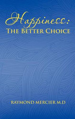 Cover image for Happiness: The Better Choice