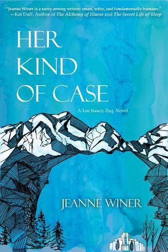 Cover image for Her Kind of Case: A Lee Isaacs, Esq. Novel