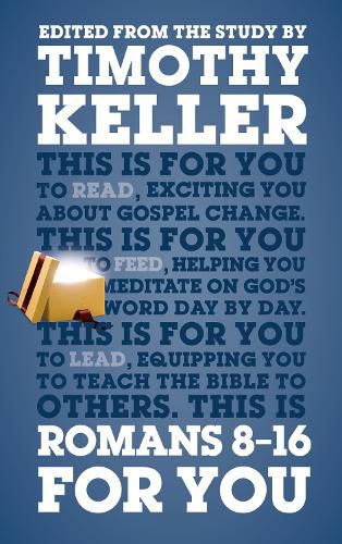 Romans 8 - 16 For You: For reading, for feeding, for leading