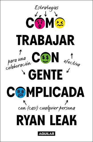 Cover image for Como trabajar con gente complicada / How to Work With Complicated People: Strategies For Effective Collaboration With (Nearly) Anyone