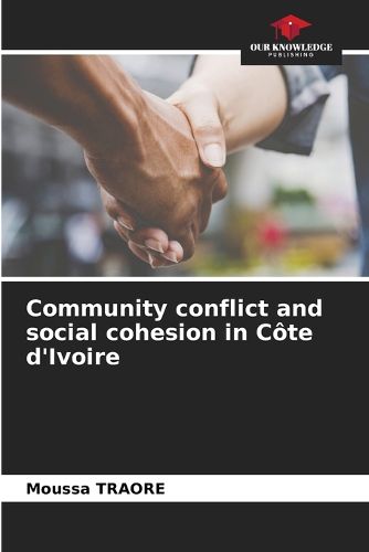 Cover image for Community conflict and social cohesion in Cote d'Ivoire