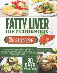 Cover image for Fatty Liver Diet Cookbook for Beginners