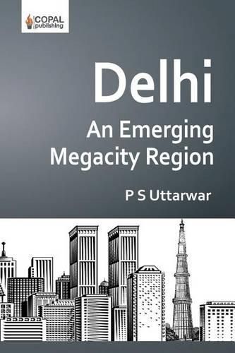 Cover image for Delhi: An Emerging Megacity Region