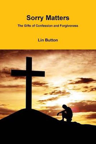 Cover image for Sorry Matters: The Gifts of Confession and Forgiveness