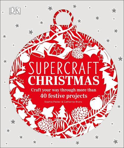 Cover image for Supercraft Christmas: Craft your way through more than 40 festive projects