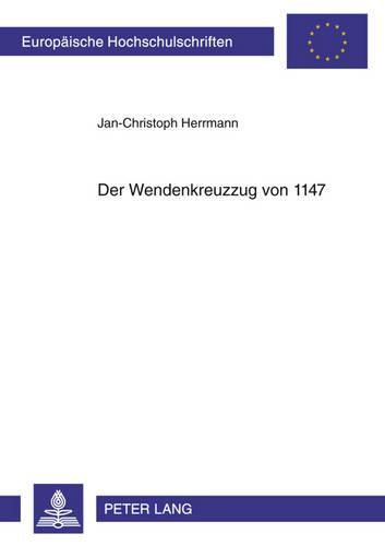 Der Wendenkreuzzug Von 1147