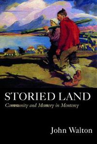 Cover image for Storied Land: Community and Memory in Monterey
