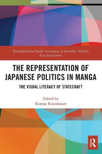 Cover image for The Representation of Japanese Politics in Manga: The Visual Literacy of Statecraft