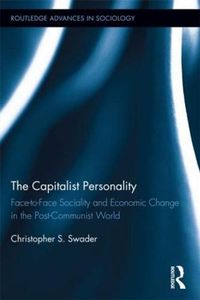 Cover image for The Capitalist Personality: Face-to-Face Sociality and Economic Change in the Post-Communist World