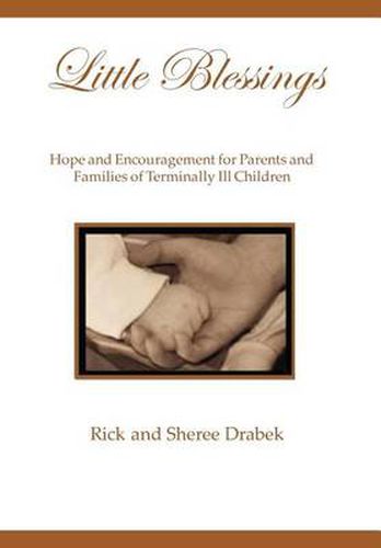 Cover image for Little Blessings: Words of Hope and Encouragement for Parents and Families of Terminally Ill Children