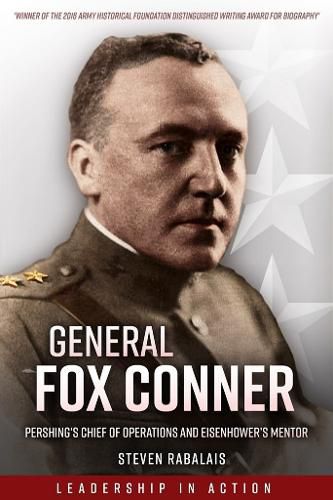 Cover image for General Fox Conner: Pershing'S Chief of Operations and Eisenhower's Mentor