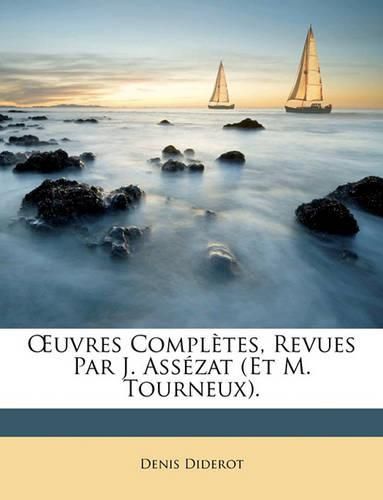 Uvres Compltes, Revues Par J. Asszat (Et M. Tourneux).