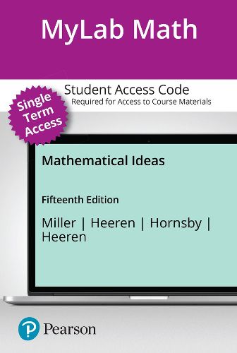 Cover image for MyLab Math with Pearson eText (up to 18-weeks) Access Code for Mathematical Ideas