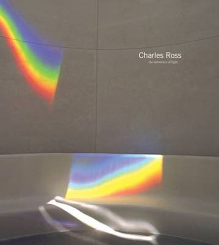 Charles Ross - the Substance of Light