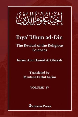 Ihya' 'Ulum ad-Din - The Revival of the Religious Sciences - Vol 4