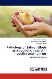 Cover image for Pathology of Salmonellosis as a Zoonotic Hazard in Poultry and Humans