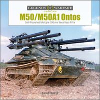 Cover image for M50/M50A1 Ontos: Self-Propelled Multiple 106 mm Recoilless Rifle