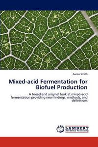 Cover image for Mixed-Acid Fermentation for Biofuel Production