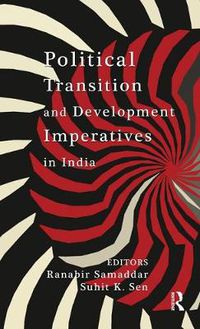 Cover image for Political Transition and Development Imperatives in India