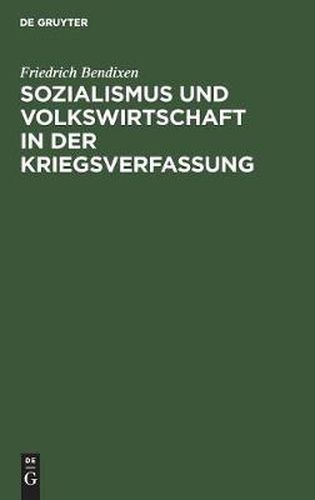 Cover image for Sozialismus und Volkswirtschaft in der Kriegsverfassung