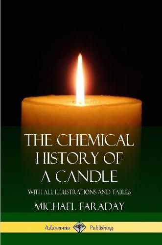 Cover image for The Chemical History of a Candle
