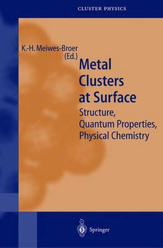 Cover image for Metal Clusters at Surfaces: Structure, Quantum Properties, Physical Chemistry