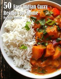 Cover image for 50 Easy Indian Curry Recipes for Home