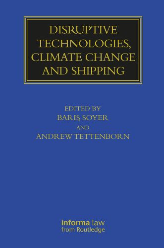 Disruptive Technologies, Climate Change and Shipping