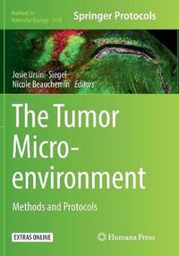 Cover image for The Tumor Microenvironment: Methods and Protocols