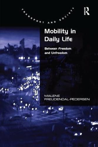 Cover image for Mobility in Daily Life: Between Freedom and Unfreedom