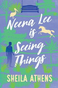 Cover image for Neena Lee Is Seeing Things