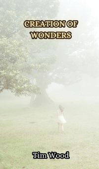 Cover image for Creation of Wonders