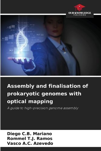 Cover image for Assembly and finalisation of prokaryotic genomes with optical mapping